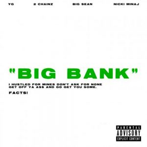 YG Ft 2 Chainz, Big Sean, Nicki Minaj – Big Bank